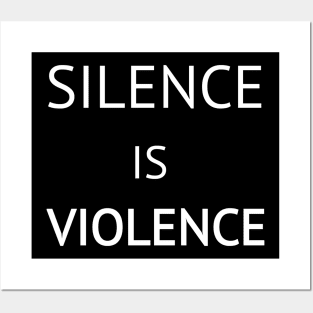 Silence Is Violence Posters and Art